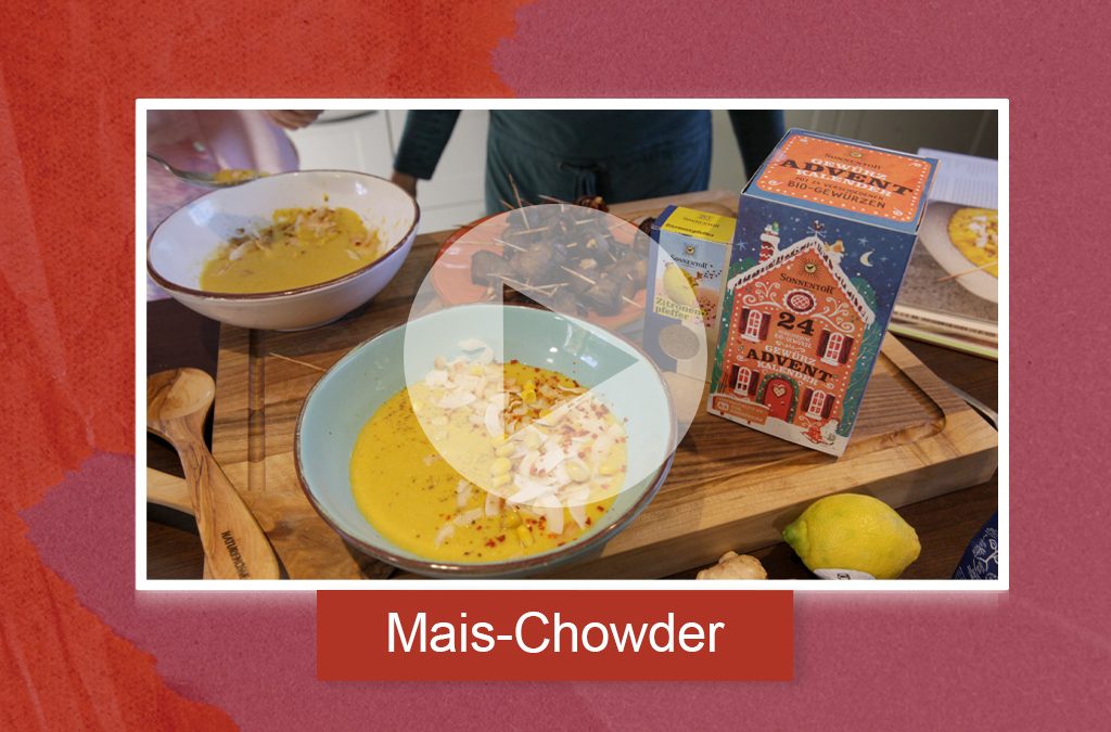 Mais-Chowder mit Gewürzen aus dem Sonnentor Adventskalender