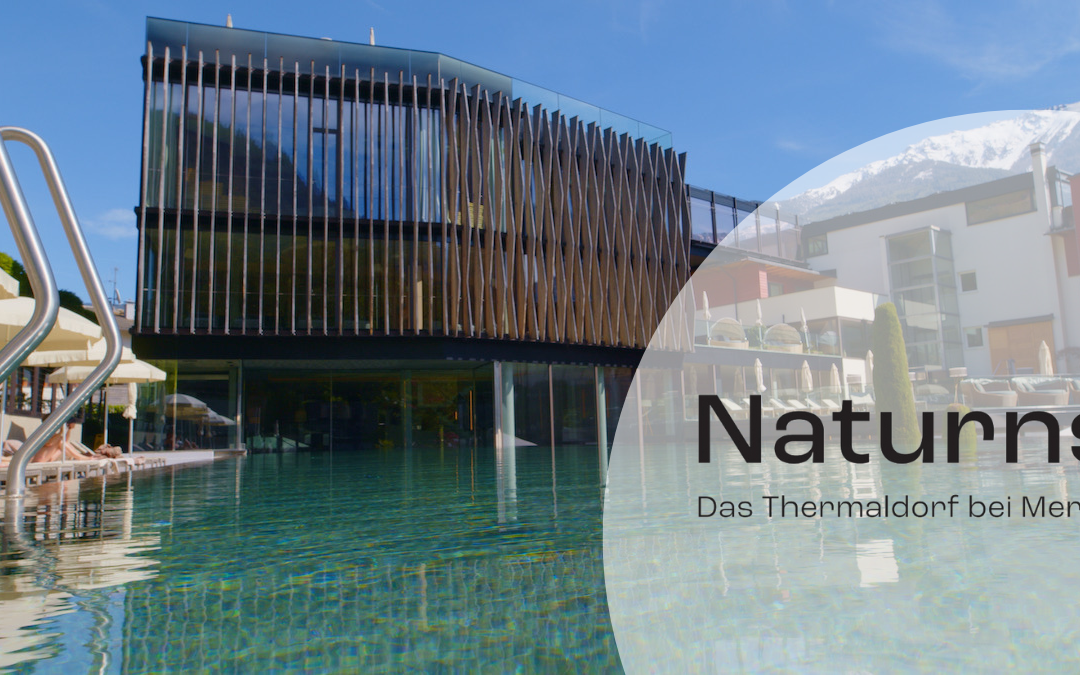 Das Thermaldorf NATURNS hat das gesunde Thermalwasser neu entdeckt.